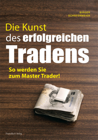 Birger Schäfermeier: Die Kunst des erfolgreichen Tradens