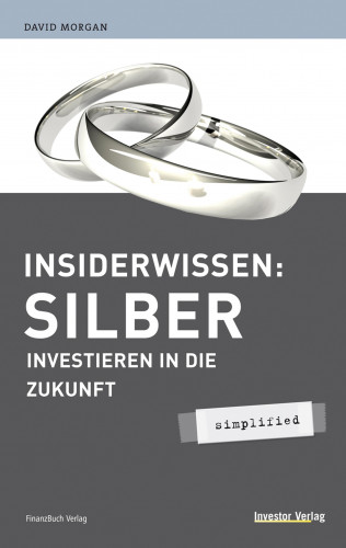 Morgan David: Insiderwissen: Silber - simplified