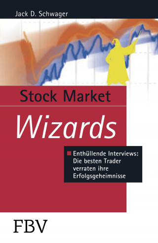 Jack D. Schwager: Stock Market Wizards