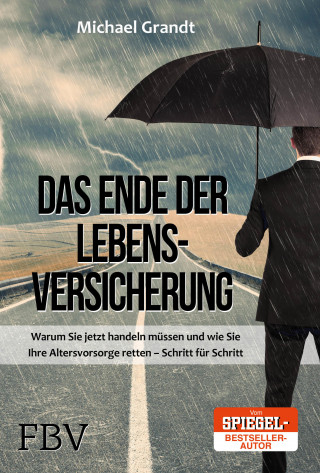 Michael Grandt: Das Ende der Lebensversicherungen