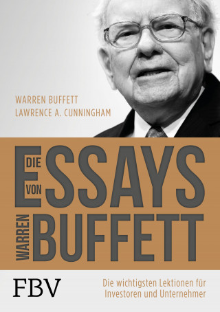Warren Buffett, Lawrence A. Cunningham: Die Essays von Warren Buffett