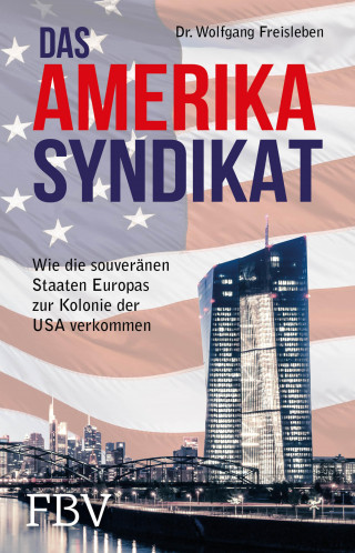 Wolfgang Freisleben: Das Amerika-Syndikat