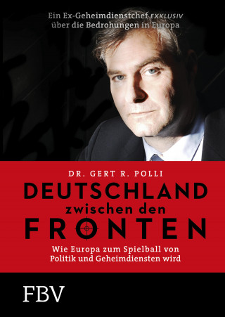 Gert R., Dr. Polli: Deutschland zwischen den Fronten