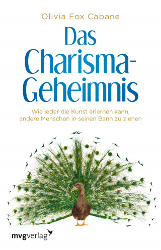 Olivia Fox Cabane: Das Charisma-Geheimnis