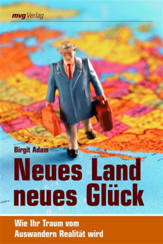 Birgit Adam: Neues Land, neues Glück