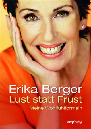 Erika Berger: Lust statt Frust