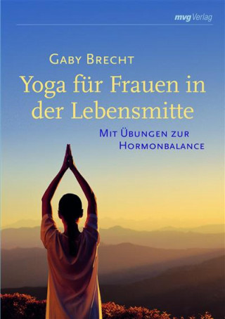 Gaby Brecht: Yoga für Frauen in der Lebensmitte