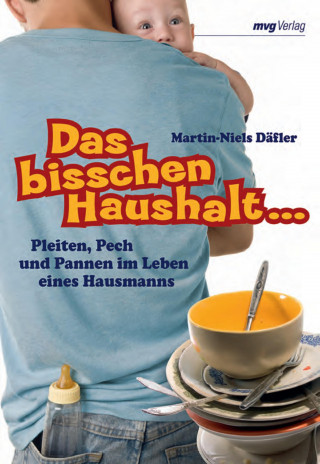 Martin-Niels Däfler: Das bisschen Haushalt…