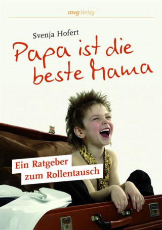 Svenja Hofert: Papa ist die beste Mama