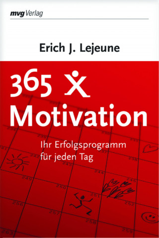 Erich J. Lejeune: 365 x Motivation