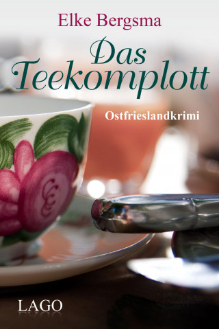 Elke Bergsma: Das Teekomplott