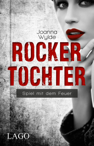 Joanna Wylde: Rockertochter