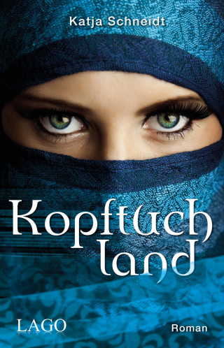 Katja Schneidt: Kopftuchland