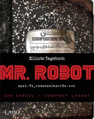 Sam Esmail, Courtney Looney: Mr. Robot: Red Wheelbarrow