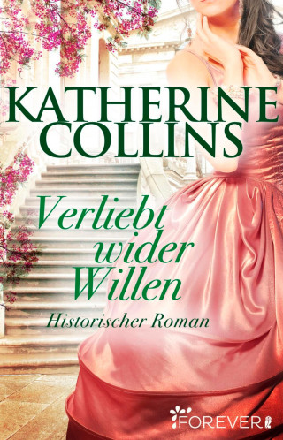 Katherine Collins: Verliebt wider Willen