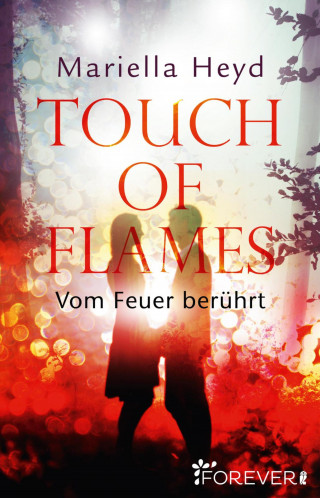 Mariella Heyd: Touch of Flames