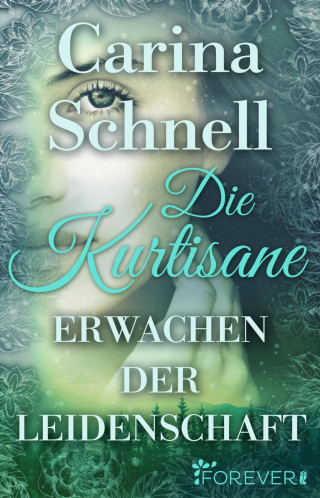 Carina Schnell: Die Kurtisane