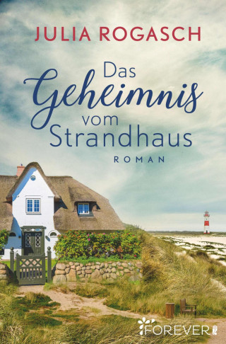 Julia Rogasch: Das Geheimnis vom Strandhaus