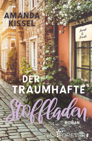 Amanda Kissel: Der traumhafte Stoffladen