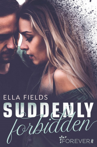 Ella Fields: Suddenly Forbidden
