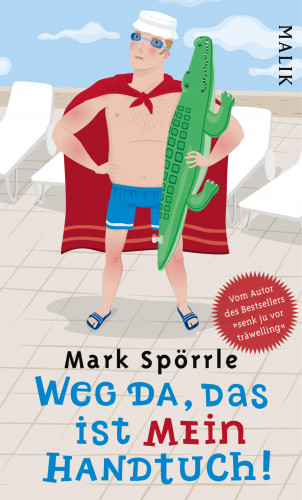 Mark Spörrle: Weg da, das ist mein Handtuch
