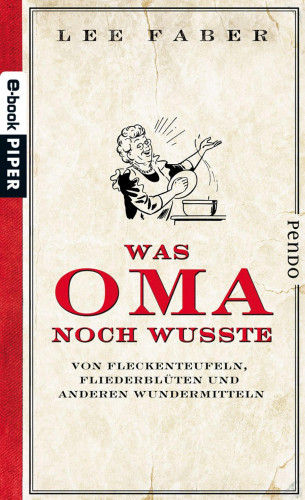 Lee Faber: Was Oma noch wusste