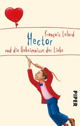 François Lelord: Hector und die Geheimnisse der Liebe