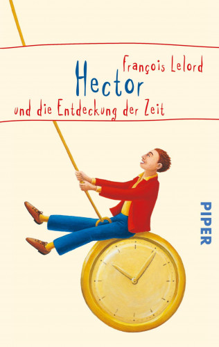 François Lelord: Hector und die Entdeckung der Zeit