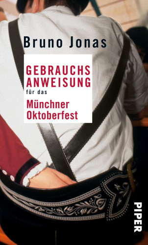 Bruno Jonas: Gebrauchsanweisung für das Münchner Oktoberfest