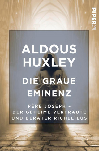 Aldous Huxley: Die Graue Eminenz