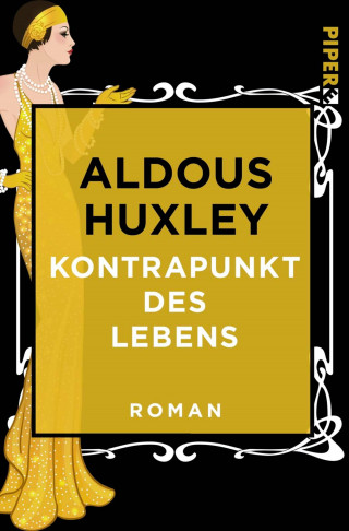 Aldous Huxley: Kontrapunkt des Lebens
