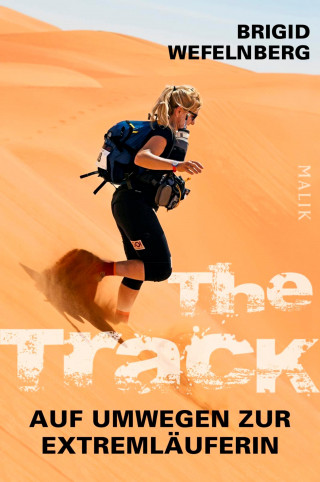 Brigid Wefelnberg: The Track – Auf Umwegen zur Extremläuferin