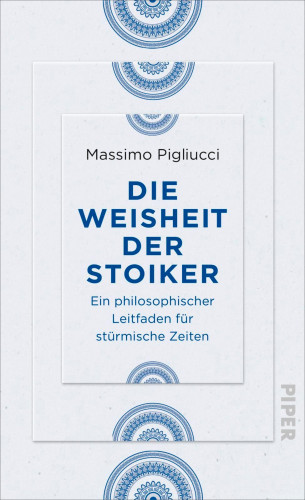 Massimo Pigliucci: Die Weisheit der Stoiker