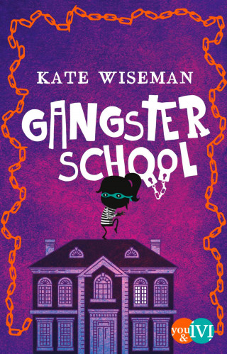 Kate Wiseman: Gangster School
