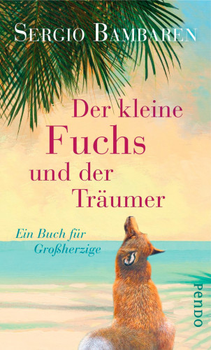Sergio Bambaren: Der kleine Fuchs und der Träumer