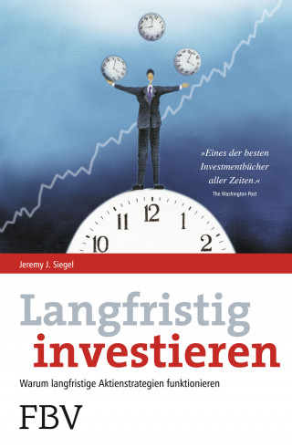 Jeremy Siegel: Langfristig investieren