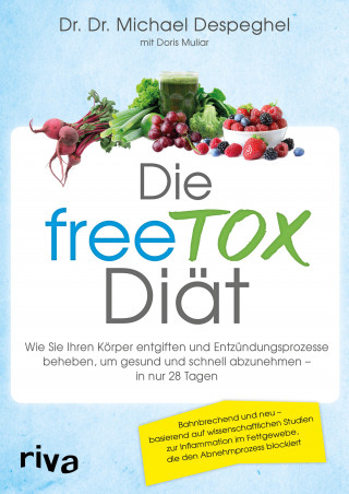 Dr. Dr. Michael Despeghel, Doris Muliar: Die freeTOX-Diät
