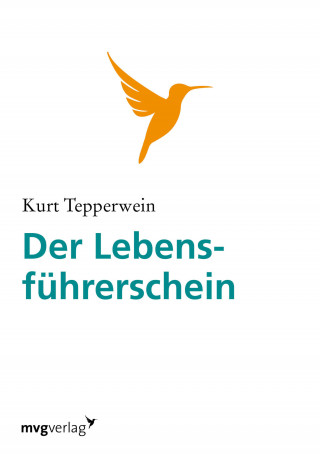 Kurt Tepperwein: Der Lebensführerschein