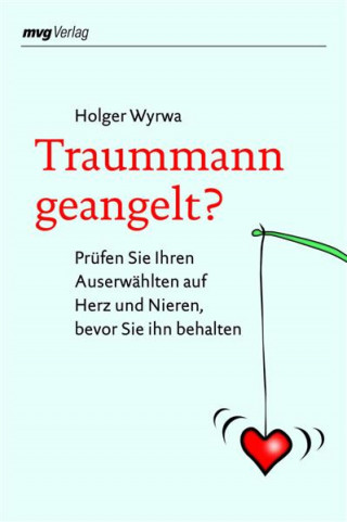 Holger Wyrwa: Traummann geangelt?