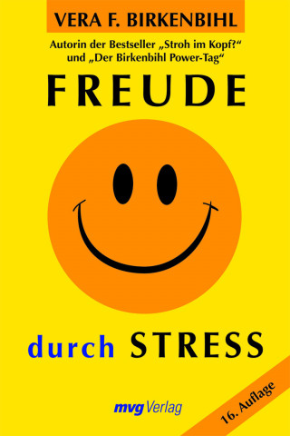 Vera F. Birkenbihl: Freude durch Stress