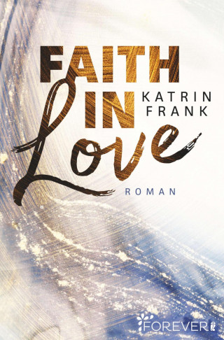 Katrin Frank: Faith in Love