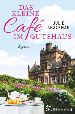 Julie Shackman: Das kleine Café im Gutshaus