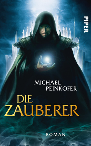 Michael Peinkofer: Die Zauberer