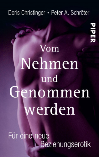 Doris Christinger, Peter A. Schröter: Vom Nehmen und Genommenwerden
