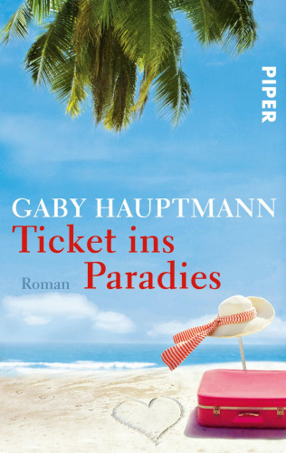 Gaby Hauptmann: Ticket ins Paradies