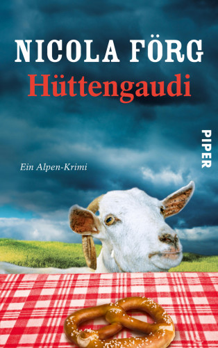 Nicola Förg: Hüttengaudi