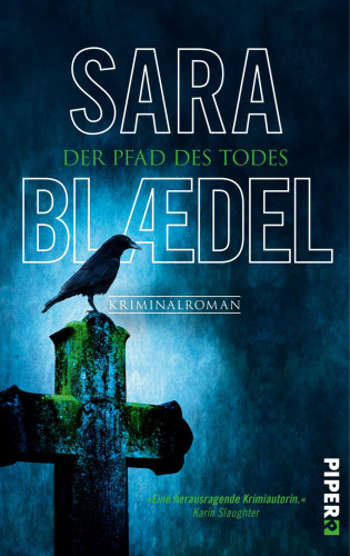 Sara Blædel: Der Pfad des Todes