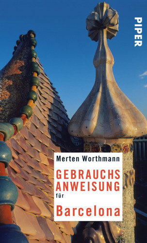 Merten Worthmann: Gebrauchsanweisung für Barcelona