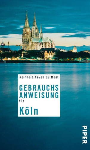 Reinhold Neven Du Mont: Gebrauchsanweisung für Köln