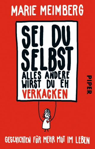 Marie Meimberg: Sei du selbst, alles andere wirst du eh verkacken